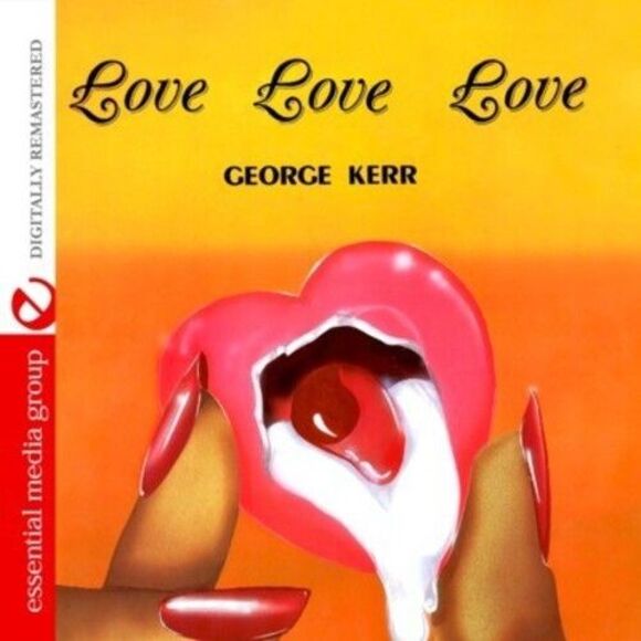 Essential Media Mod Other - George Kerr - Love Love Love  CD